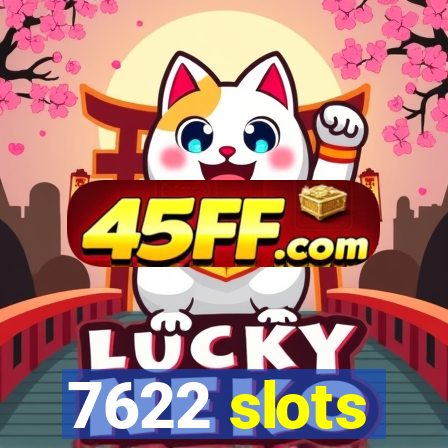 7622 slots